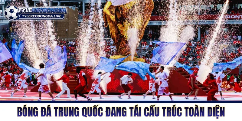 Bóng Đá Trung Quốc Trước Thử Thách Cải Tổ Toàn Hệ Thống 73 Bóng đá Trung Quốc đang tái cấu trúc toàn diện