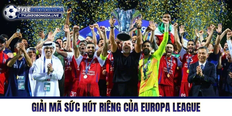 Cup C2 Châu Âu - Nơi Những Kẻ Thách Thức Xưng Vương 7 Giải mã sức hút riêng của Europa League