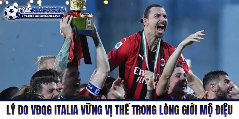 Serie A - Chiến Trường Chiến Thuật Khốc Liệt Bậc Nhất Italia 7 Lý do giải VĐQG Italia vững vị thế trong lòng giới mộ điệu