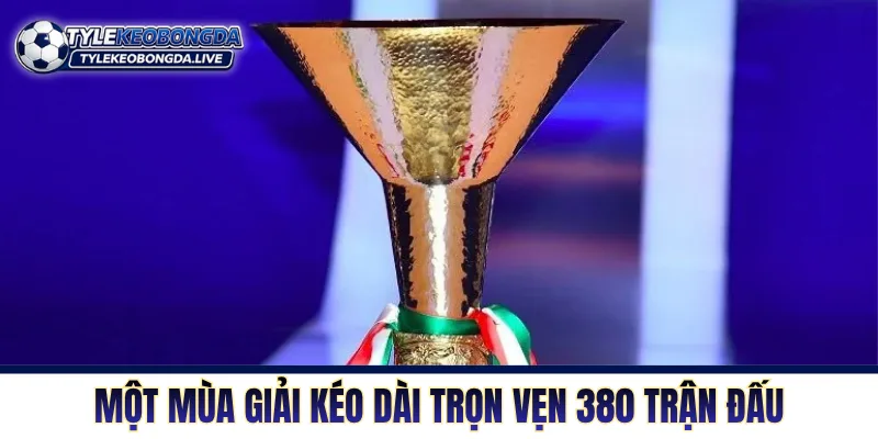 Serie A - Chiến Trường Chiến Thuật Khốc Liệt Bậc Nhất Italia 6 Một mùa giải kéo dài trọn vẹn 380 trận đấu