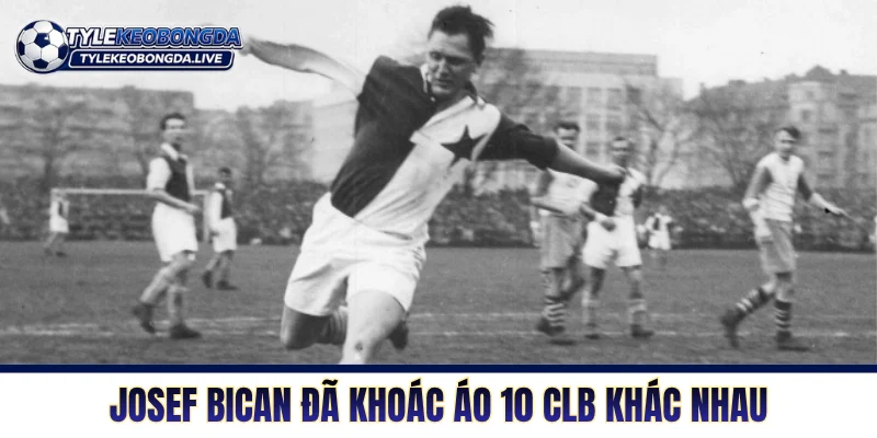 Josef Bican đã khoác áo 10 CLB khác nhau