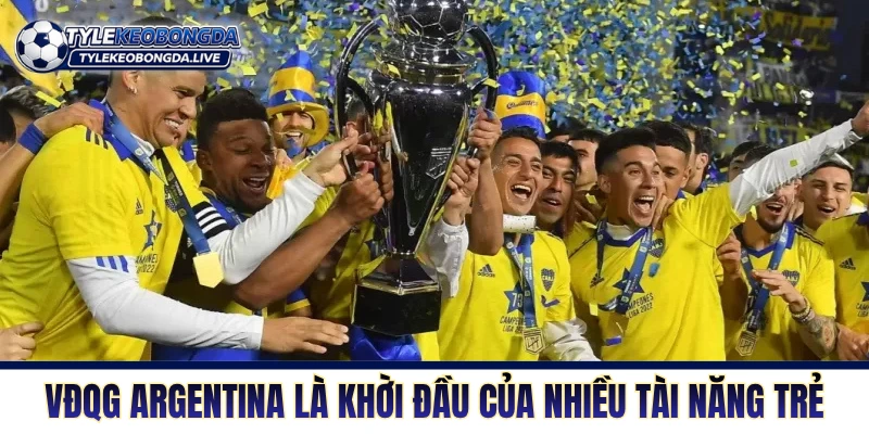 VĐQG Argentina là khời đầu của nhiều tài năng trẻ
