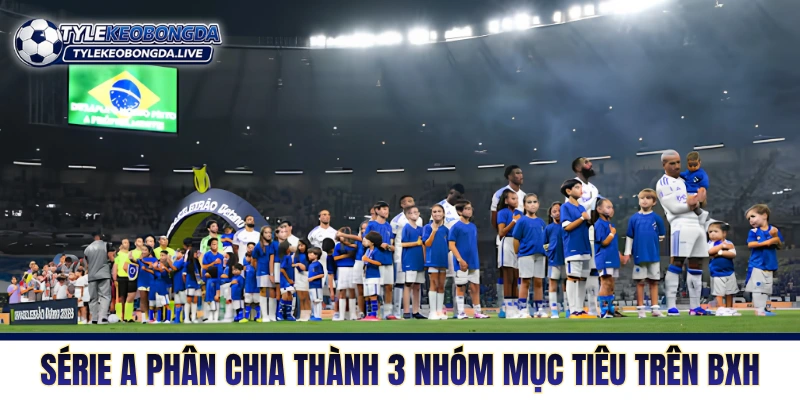 VĐQG Brazil: Sân Khấu Vũ Điệu Samba Với Sự Ngẫu Hứng 6 Série A phân chia thành 3 nhóm mục tiêu trên BXH
