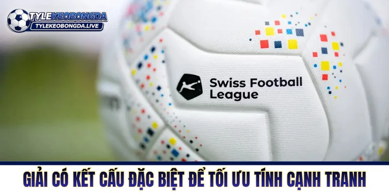 Giải có kết cấu đặc biệt để tối ưu tính cạnh tranh