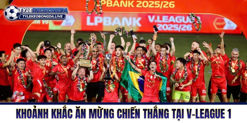 Khoảnh khắc ăn mừng chiến thắng tại V-League 1